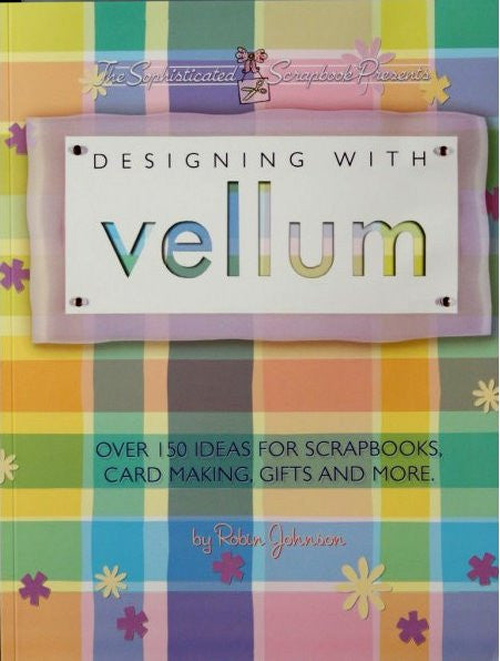 Autumn Leaves Designing With Vellum Book - SCRAPBOOKFARE