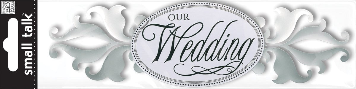 Me & My Big Ideas Small Talk Our Wedding Dimensional Title Sticker
