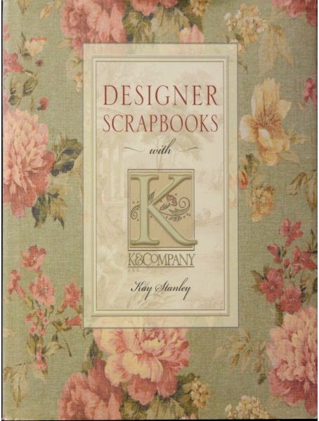 Designer Scrapbooks With K & Company - SCRAPBOOKFARE